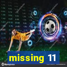 missing 11